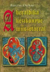 A heraldika kézikönyve műszótárral (ISBN: 9786155242137)