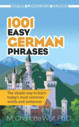 1001 Easy German Phrases - M. Charlotte Wolf (2011)