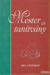 Sri Chinmoy - Mester és tanítvány (2002)