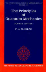 Principles of Quantum Mechanics - P. A. M. Dirac (1981)