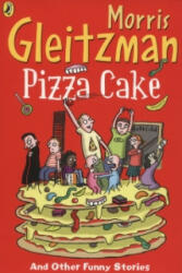 Pizza Cake - Morris Gleitzman (2012)