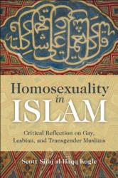 Homosexuality in Islam - Scott Siraj Al-Haqq Kugle (2010)
