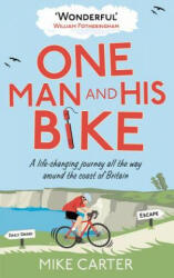 One Man and His Bike: A Life-Changing Journey All the Way Around the Coast of Britain (2012)