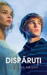 Disparuti - Michael Grant (ISBN: 9786066092128)