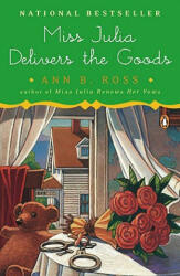 Miss Julia Delivers the Goods - Ann B. Ross (ISBN: 9780143116493)
