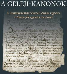 A Geleji-kánonok - A Szatmárnémeti Nemzeti Zsinat végzései - A Ruber-féle egyházi törvények (2020)