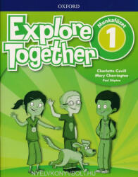 Explore Together 1 Munkafüzet (ISBN: 9780194050968)
