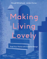 Making Living Lovely - Jordan Cluroe, Russell Whitehead (ISBN: 9780500022696)