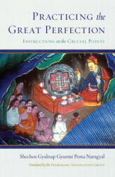 Practicing the Great Perfection - The Padmakara Translation Group (ISBN: 9781559394932)