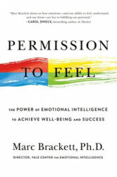 Permission to Feel: The Power of Emotional Intelligence to Achieve Well-Being and Success (ISBN: 9781250212832)
