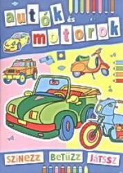 Autók és motorok /Színezz, betűzz, játssz (ISBN: 9786155537516)