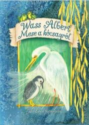 Wass Albert: Mese a kócsagról (ISBN: 9789639924369)