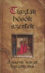 Tiszták, hősök, szentek (ISBN: 9789633616703)