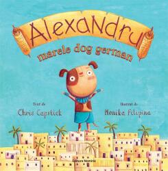 Alexandru, marele dog german - Chris Capstick (ISBN: 9786065358447)