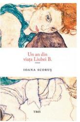 Un an din viata Liubei B. - Ioana Scorus (ISBN: 9786064002389)