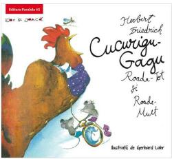 Cucurigu-Gagu, Roade-Tot și Roade-Mult (ISBN: 9789734722976)