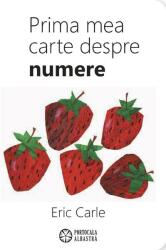 Prima mea carte despre numere - Eric Carle (ISBN: 9789738843899)