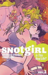 Snotgirl Volume 3: Is This Real Life? - Bryan Lee O'Malley (ISBN: 9781534312388)