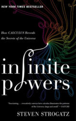 Infinite Powers: How Calculus Reveals the Secrets of the Universe - Steven H. Strogatz (ISBN: 9780358299288)