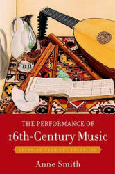 Performance of 16th-Century Music - Anne Smith (2011)