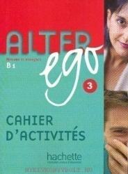 Alter Ego 3 Cahier D'Activités B1 (ISBN: 9782011555137)
