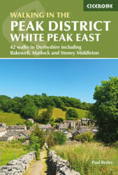 Walking in the Peak District - White Peak East Cicerone túrakalauz, útikönyv - angol (ISBN: 9781852849764)