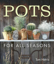 Pots for All Seasons - Tom Harris (ISBN: 9781910258798)