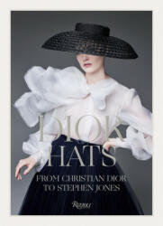 Dior Hats - Stephen Jones, Natasha Fraser-Cavassoni (ISBN: 9780847868445)