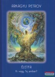 Arkagyij Petrov - Életfa - Ki vagy Te, ember? (ISBN: 9789631218329)