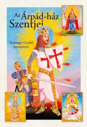 Az Árpád-ház szentjei (ISBN: 9786155195600)