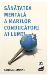 Sănătatea mentală a marilor conducători ai lumii (ISBN: 9786064007971)