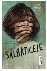 Salbaticele - Rory Power (ISBN: 9786064007896)