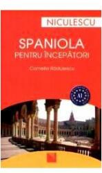 Spaniola pentru incepatori - Camelia Radulescu (ISBN: 9789735689438)