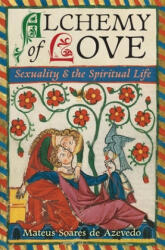 Alchemy of Love: Sexuality & the Spiritual Life (2020)