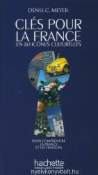 Clés Pour La France - En 80 Icones Culturelles (ISBN: 9782011557360)