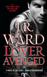 Lover Avenged - J. R. Ward (ISBN: 9780451228574)