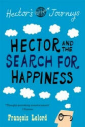 Hector and the Search for Happiness - Francois Lelord (ISBN: 9781906040239)