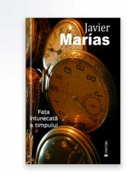 Fata intunecata a timpului - Javier Marias (2012)