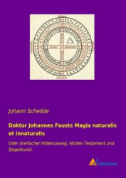 Doktor Johannes Fausts Magia naturalis et innaturalis - Johann Scheible (2018)