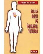 Bolile inimii pe intelesul tuturor - Robert Radu Mateescu (ISBN: 9789731822235)