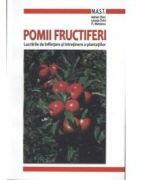 Pomii fructiferi. Lucrarile de infiintare si intretinere a plantatiilor - Adrian Chira (ISBN: 9789731822020)