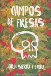 Campos de fresas - Jordi Sierra i Fabra (ISBN: 9788467593945)