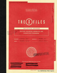X-Files: The Official Archives: Cryptids, Biological Anomalies, and Parapsychic Phenomena - Paul Terry (ISBN: 9781419735172)