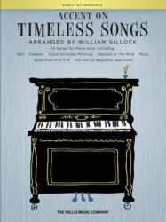 Accent on Timeless Songs: 14 Songs for Piano Solo - Hal Leonard Corp, William Gillock (ISBN: 9781540030009)