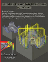 Autodesk Fusion 360 Black Book (V 2.0. 6508) - Matt Weber (ISBN: 9781988722689)