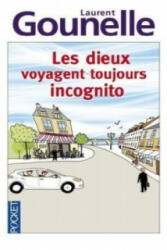 Les dieux voyagent toujours incognito - Laurent Gounelle (ISBN: 9782266219150)