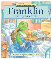 Franklin merge la spital (ISBN: 9786069677001)