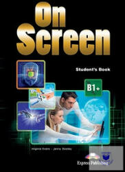 Curs limba engleza On Screen B1+ Manual - Virginia Evans, Jenny Dooley (ISBN: 9781471521386)