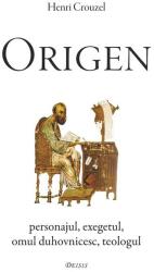 Origen. Personajul, exegetul, omul duhovnicesc, teologul (ISBN: 9786067400014)