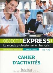 Objectif Express 1. Ne: Cahier D'Activités (ISBN: 9782011560087)